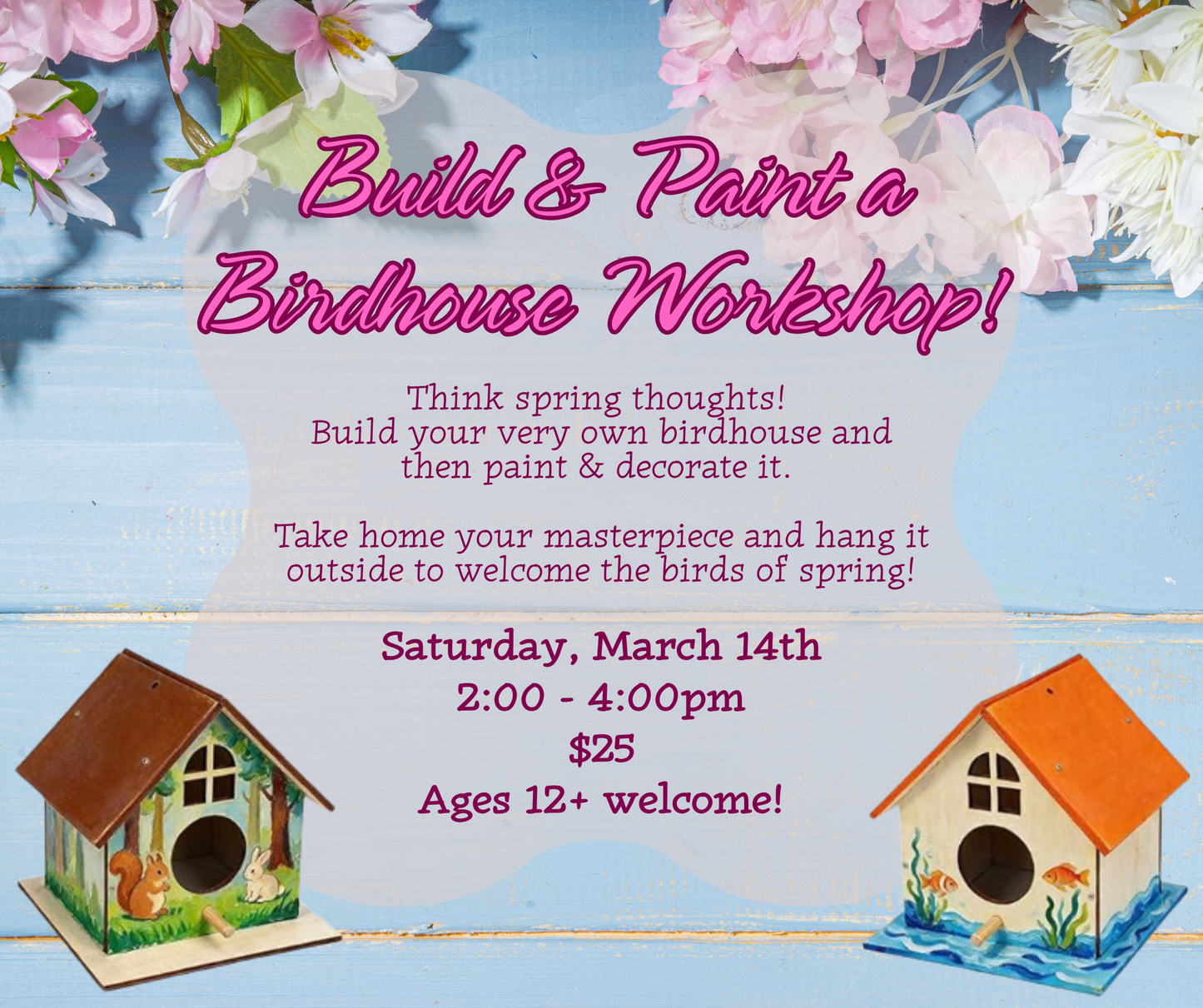 Build & Paint a Birdhouse Workshop!